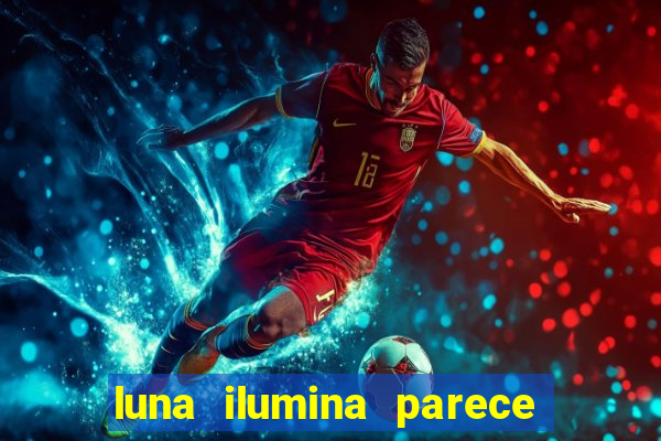 luna ilumina parece com qual perfume importado natura